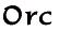 Orc
